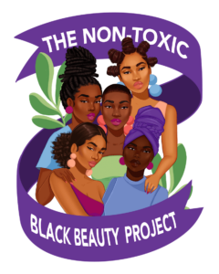 THE NON TOXIC BLACK OWNED BEAUTY PROJECT